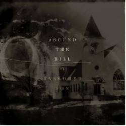 Ascend The Hill : O Ransomed Son